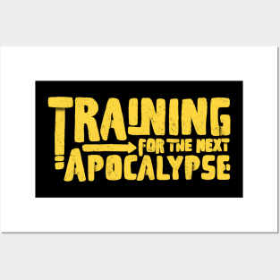 training for the next apocalypse yellow Posters and Art